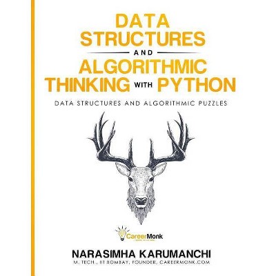 Data Structure and Algorithmic Thinking with Python - by  Narasimha Karumanchi (Paperback)