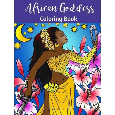 African Goddess Coloring Book - by  Kimberly Butler (Paperback)