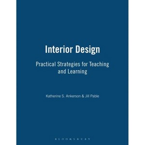 Interior Design - by  Katherine S Ankerson & Jill Pable (Paperback) - 1 of 1