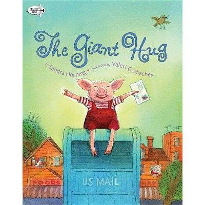 The Giant Hug - by  Sandra Horning (Paperback)