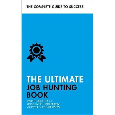 The Ultimate Job Hunting Book - by  Patricia Scudamore (Paperback)