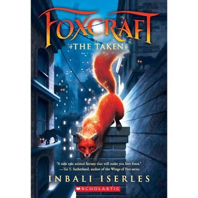 The Taken (Foxcraft, Book 1), 1 - by  Inbali Iserles (Paperback)