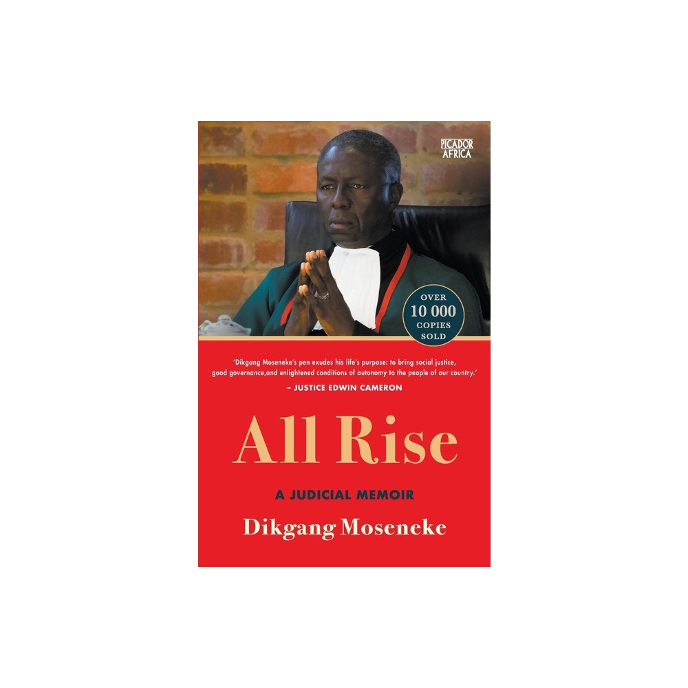 All Rise - by Dikgang Moseneke (Paperback)