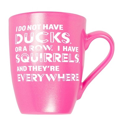 Elanze Designs Witty Quote Coffee Cup Mug 10 Ounce Ceramic With Shimmery Metallic Finish I Do Not Have Ducks I Have Squirrels Princess Pink