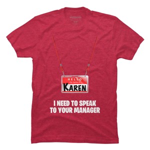 Men's Design By Humans Karen Halloween Costume I Need To Speak To Your Manager By MonVit T-Shirt - 1 of 4