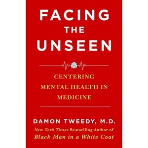 Facing the Unseen - by Damon Tweedy - 1 of 1