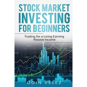 Stock Market Investing for Beginners - by  Odin Velez (Paperback) - 1 of 1