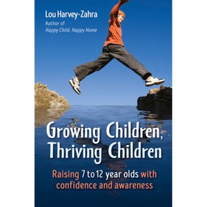 Growing Children, Thriving Children - by  Lou Harvey-Zahra (Paperback) - 1 of 1