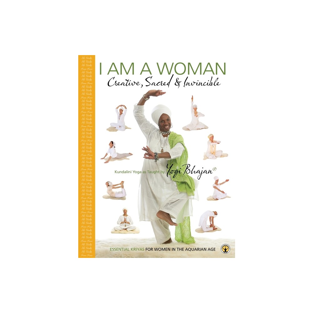 I am a Woman Creative, Sacred & Invincible - by Yogi Bhajan (Paperback)