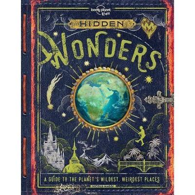 Hidden Wonders 1 - (Lonely Planet Kids) by  Lonely Planet Kids (Hardcover)