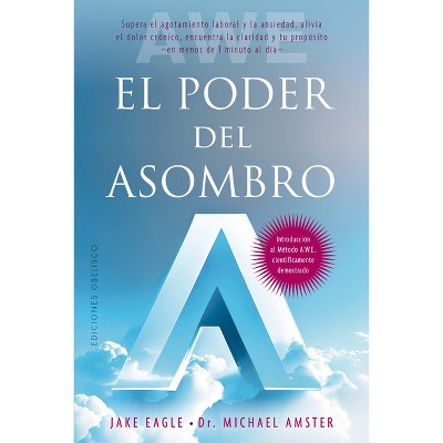 Poder del Asombro, El - by  Jaque Eagle (Paperback)