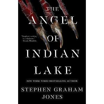 The Angel of Indian Lake - (The Indian Lake Trilogy) by  Stephen Graham Jones (Hardcover)