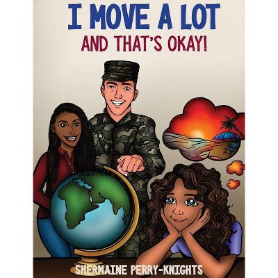 I Move A Lot and That's Okay - Large Print by  Shermaine Perry-Knights (Hardcover)