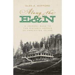 Along the E&n - by  Glen A Mofford (Paperback) - 1 of 1