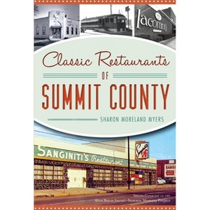 Classic Restaurants of Summit County - (American Palate) (Paperback) - 1 of 1
