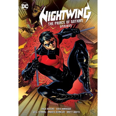 Nightwing: The Prince of Gotham Omnibus (2025 Edition) - by  Kyle Higgins & Scott Snyder & Tim Seeley (Hardcover)