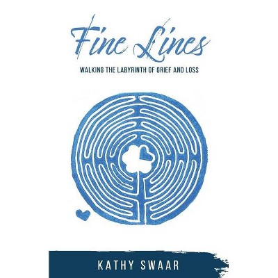 Fine Lines - by  Kathy Swaar (Paperback)