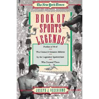New York Times Book of Sports Legends - by  Joseph J Vecchione (Paperback)