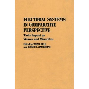 Electoral Systems in Comparative Perspective - (Contributions in Political Science) by  Wilma Rule & Joseph Francis Zimmerman (Hardcover) - 1 of 1