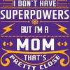 Women's Design By Humans I Don't Have Superpowers But I'm a Mom By ryona Racerback Tank Top - 2 of 2