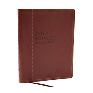 Noteworthy New Testament: Read and Journal Through the New Testament in a Year (Nkjv, Brown Leathersoft, Comfort Print) - by  Thomas Nelson - 1 of 1