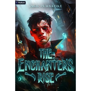 The Enchanter's Rise - (Necromancer's End) by  Jack Pembroke (Paperback) - 1 of 1