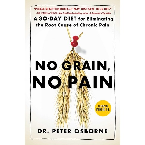 No Grain, No Pain - by  Peter Osborne (Paperback) - image 1 of 1