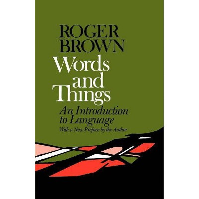 Words and Things - by  Roger Brown (Paperback)