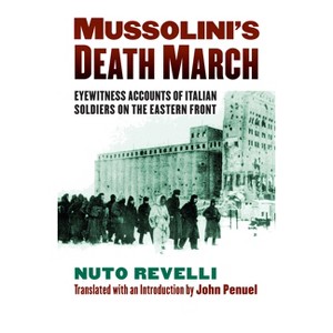 Mussolini's Death March - (Modern War Studies) by  Nuto Revelli (Hardcover) - 1 of 1
