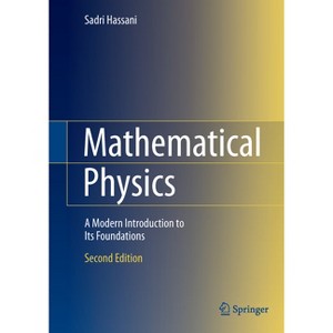 Mathematical Physics - 2nd Edition by  Sadri Hassani (Hardcover) - 1 of 1