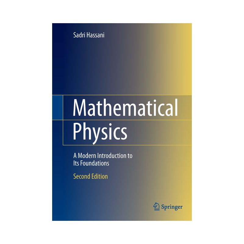 Mathematical Physics - 2nd Edition by  Sadri Hassani (Hardcover), 1 of 2