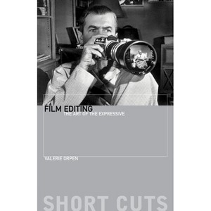 Film Editing - (Short Cuts) by  Valerie Orpen (Paperback) - 1 of 1