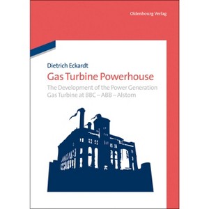 Gas Turbine Powerhouse - by  Dietrich Eckardt (Hardcover) - 1 of 1