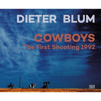 Dieter Blum: Cowboys - by  Renate Wiehager & Friederike Horstmann (Hardcover)