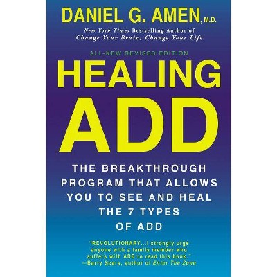 Healing ADD from the Inside Out - by  Daniel G Amen (Paperback)