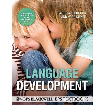 Language Development - (BPS Textbooks in Psychology) by  Vera Kempe & Patricia J Brooks (Paperback)