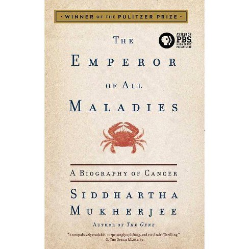 The Emperor of All Maladies by Siddhartha Mukherjee