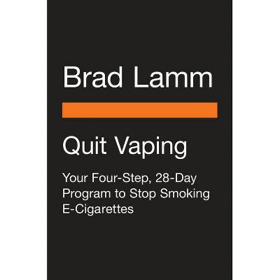 Quit Vaping - by  Brad Lamm (Paperback)