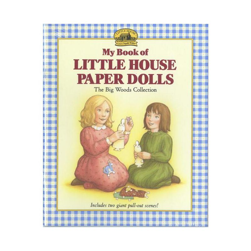My Book of Little House Paper Dolls - (Little House Merchandise) by  Laura Ingalls Wilder (Paperback), 1 of 2