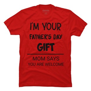 Men's Design By Humans I'm Your Father's Day Gift Black Text By sukhendu12 T-Shirt - 1 of 2