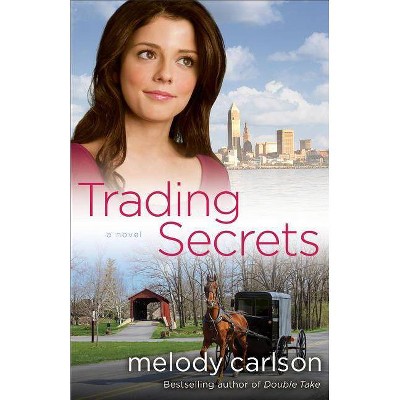 Trading Secrets - by  Melody Carlson (Paperback)