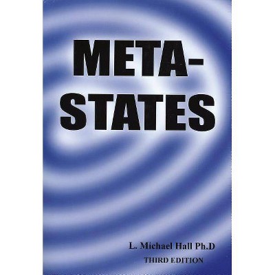 Meta-States - 3rd Edition by  L Michael Hall (Paperback)