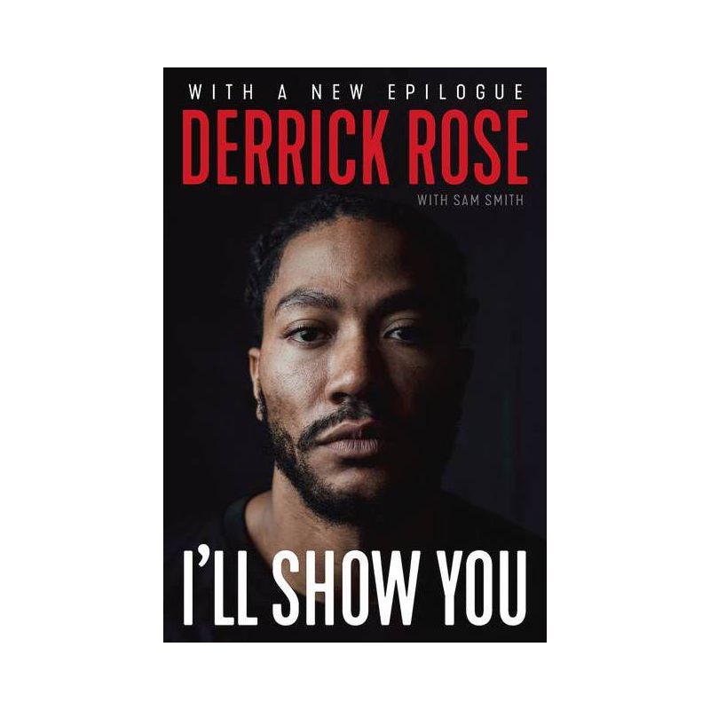 I&#39;ll Show You - by Derrick Rose &#38; Sam Smith (Paperback), 1 of 2