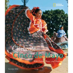 Celebrate Cinco de Mayo - (Holidays Around the World) by  Carolyn Otto (Hardcover) - 1 of 1
