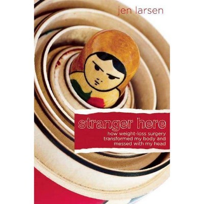 Stranger Here - by  Jen Larsen (Paperback)