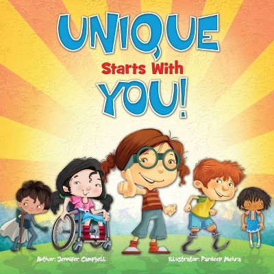 Unique Starts with YOU! - by  Jennifer Campbell (Paperback)