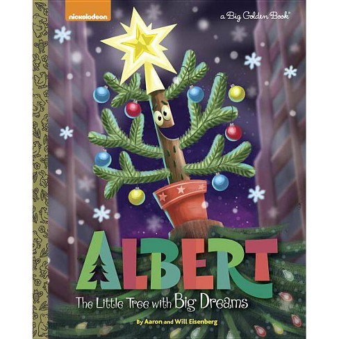 Albert The Little Tree With Big Dreams Big Golden Book By ron Eisenberg Will Eisenberg Hardcover Target