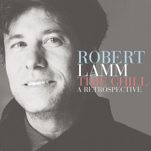 Robert Lamm - Time Chill: A Retrospective (CD) - 1 of 1