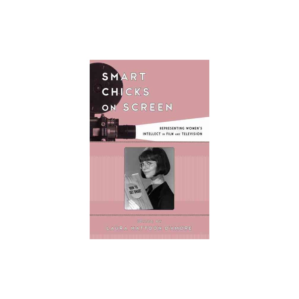 ISBN 9781442275621 product image for Smart Chicks on Screen : Representing Women's Intellect in Film and Television ( | upcitemdb.com