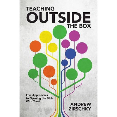 Teaching Outside the Box - by  Andrew Zirschky (Paperback)